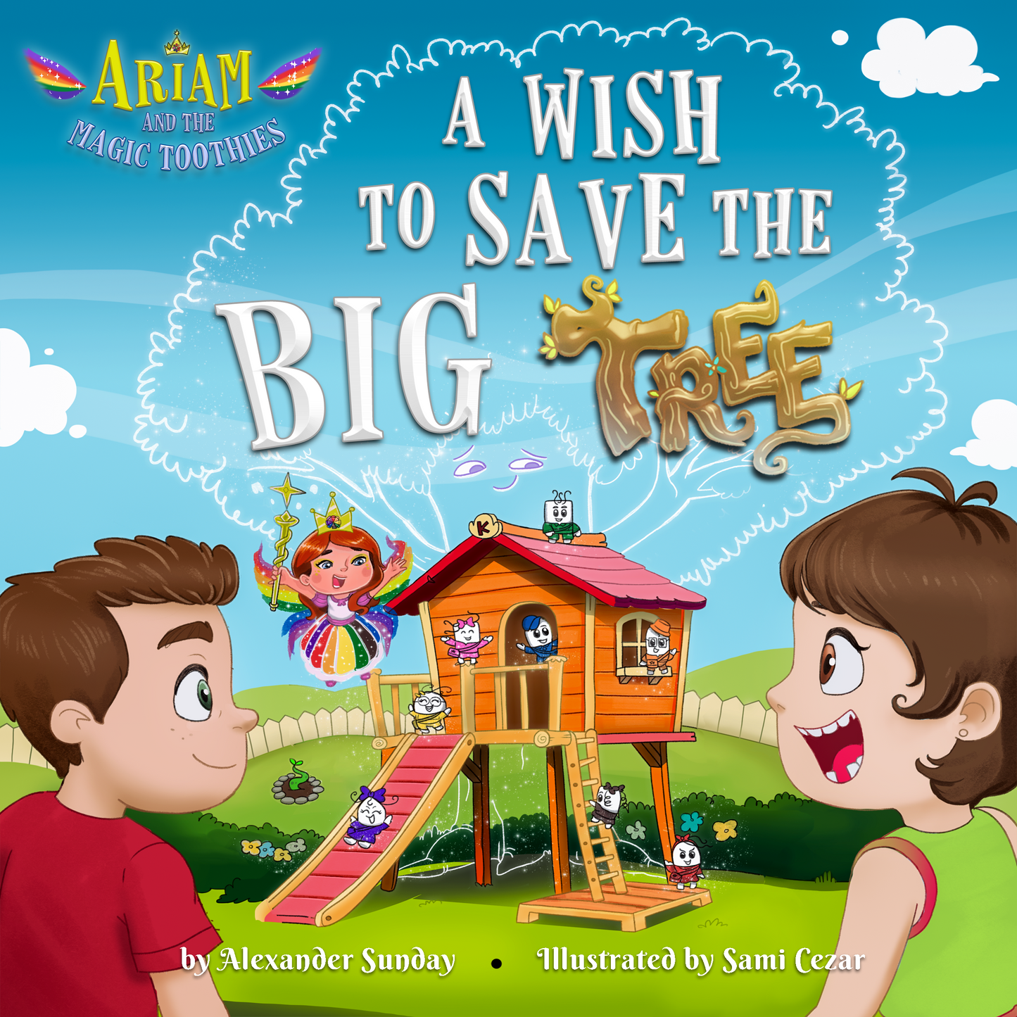 Ariam and the Magic Toothies: A Wish to Save the Big Tree